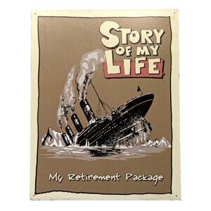 Story of My Life Retirement Package Retro Tin Sign 12.5 x 16-inch Vintage Style